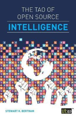 The Tao of Open Source Intelligence(English, Paperback, Bertram Stewart K.)