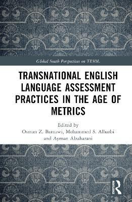 Transnational English Language Assessment Practices in the Age of Metrics(English, Hardcover, unknown)