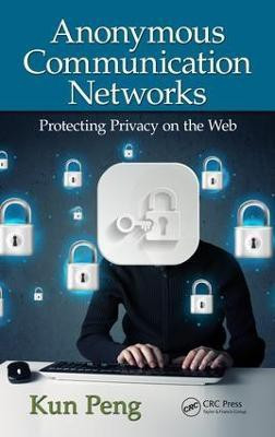 Anonymous Communication Networks(English, Electronic book text, Peng Kun)