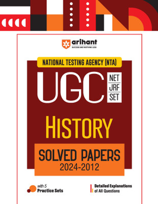 Arihant NTA UGC NET/JRF/SET History Solved Papers (2024-2012) Detailed Explanations of All Questions with 5 Practice Sets(Paperback, Ritu Raj, Janmenjay Sahani)