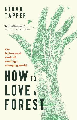 How to Love a Forest(English, Hardcover, Tapper Ethan)