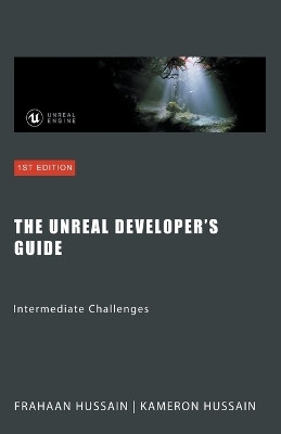 The Unreal Developer's Guide(English, Paperback, Hussain Kameron)