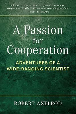 A Passion for Cooperation(English, Paperback, Axelrod Robert)