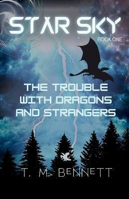 The Trouble with Dragons and Strangers(English, Paperback, Bennett Timothy M)