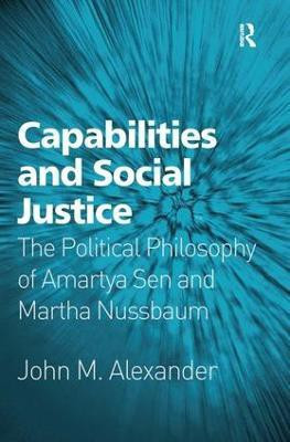 Capabilities and Social Justice(English, Hardcover, Alexander John M.)