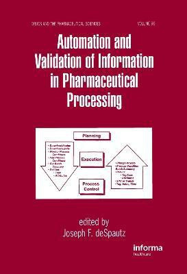 Automation and Validation of Information in Pharmaceutical Processing(English, Hardcover, deSpautz Joseph F.)