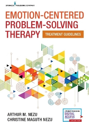 Emotion-Centered Problem-Solving Therapy(English, Paperback, Nezu Arthur M. PhD, ABPP)