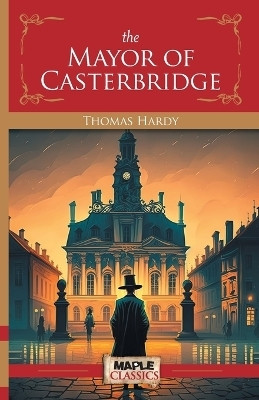 The Mayor of Casterbridge(English, Paperback, Hardy Thomas)