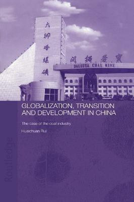 Globalisation, Transition and Development in China(English, Paperback, Huaichuan Rui)