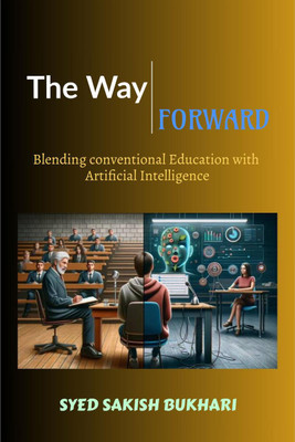 The Way Forward(English, Paperback, Syed Sakish Bukhari)