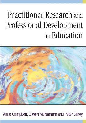 Practitioner Research and Professional Development in Education(English, Electronic book text, Campbell Anne)