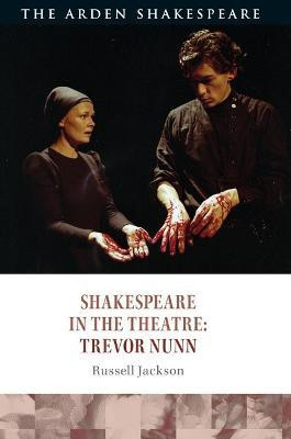 Shakespeare in the Theatre: Trevor Nunn(English, Electronic book text, Jackson Russell Professor)