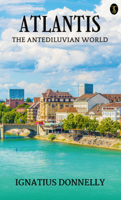 Atlantis The Antediluvian World(Paperback, Ignatius Donnelly)