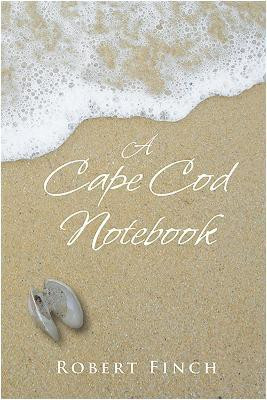 A Cape Cod Notebook(English, Paperback, Finch Robert)