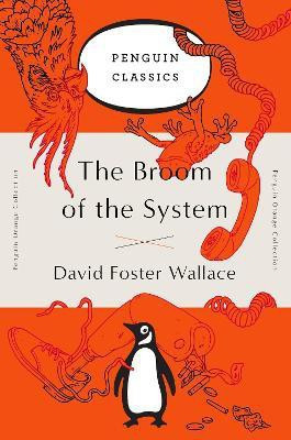 The Broom of the System(English, Paperback, Wallace David Foster)