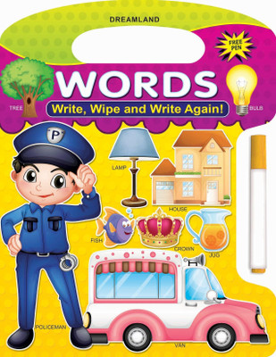 Write and Wipe Book - Words  - Activity Book for Kids Age 2–4 | Reusable Wipe-Clean Learning with Marker Pen | Preschool Early Writing, Vocabulary & Spelling Practice(English, Paperback, Dreamland Publications)
