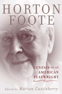 Genesis of an American Playwright(English, Hardcover, Foote Horton)
