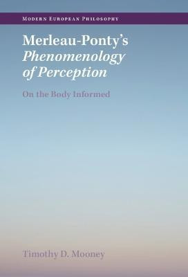 Merleau-Ponty's Phenomenology of Perception(English, Hardcover, Mooney Timothy D.)