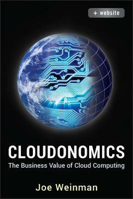 Cloudonomics, + Website(English, Hardcover, Weinman Joe)