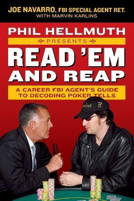 Phil Hellmuth Presents Read 'Em and Reap(English, Paperback, Navarro Joe PhD)