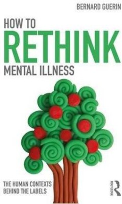 How to Rethink Mental Illness(English, Paperback, Guerin Bernard)