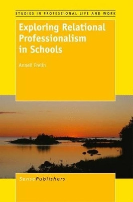 Exploring Relational Professionalism in Schools(English, Electronic book text, Frelin Anneli)