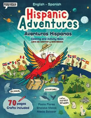 Hispanic Adventures(English, Paperback, Malca Shaiska)