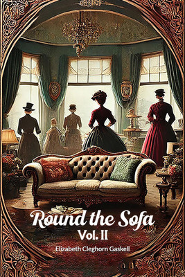 Round the Sofa(English, Paperback, Gaskell Elizabeth Cleghorn)