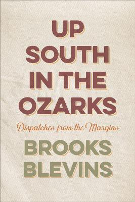 Up South in the Ozarks(English, Hardcover, Blevins Brooks)