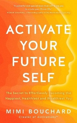 Activate Your Future Self(English, Paperback, Bouchard Mimi)