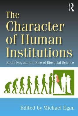 The Character of Human Institutions(English, Paperback, Egan Michael)