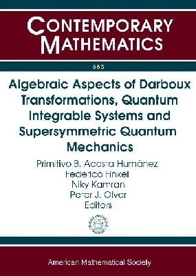 Algebraic Aspects of Darboux Transformations, Quantum Integrable Systems and Supersymmetric Quantum Mechanics(English, Paperback, unknown)