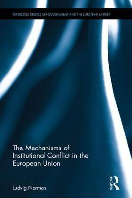 The Mechanisms of Institutional Conflict in the European Union(English, Hardcover, Norman Ludvig)