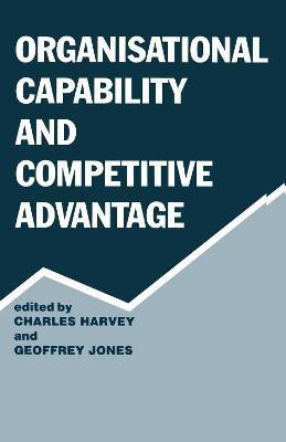 Organisational Capability and Competitive Advantage(English, Paperback, unknown)