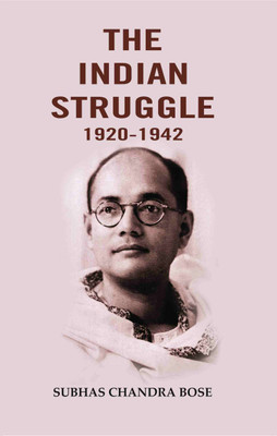 The Indian Struggle 1920-1942(Paperback, Subhas Chandra Bose)