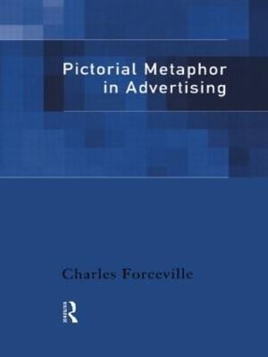 Pictorial Metaphor in Advertising(English, Paperback, Forceville Charles)