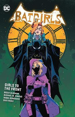 Batgirls Vol. 3: Girls to the Front(English, Paperback, Cloonan Becky)