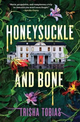 Honeysuckle and Bone(English, Hardcover, Tobias Trisha)