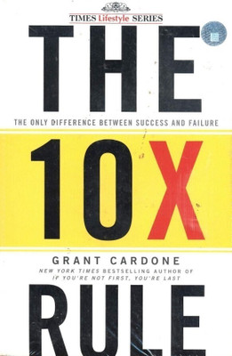 The 10X Rule: The Only Difference Between Success and Failure(English, Paperback, Cardone Grant)
