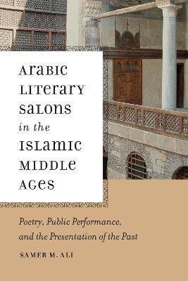 Arabic Literary Salons in the Islamic Middle Ages(English, Electronic book text, Ali Samer M.)