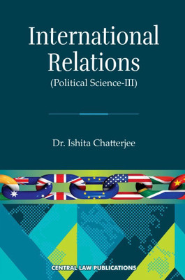 International Relations (Political Science - III)(Paperback, Dr. Ishita Chatterjee)