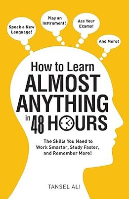 How To Learn Almost Anything In 48 Hours(Paperback, Tansel Ali)