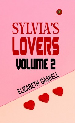 Sylvia's Lovers Volume 2(Paperback, Elizabeth Gaskell)