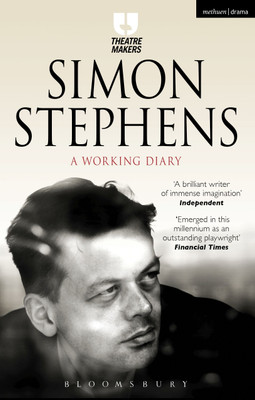 Simon Stephens: A Working Diary(English, Paperback, Stephens Simon)