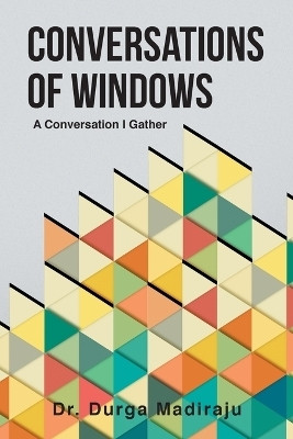 Conversations of Windows(English, Paperback, Madiraju Durga Dr)