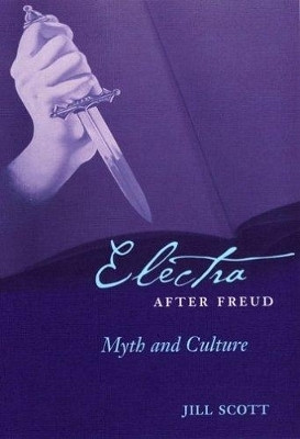 Electra After Freud(English, Electronic book text, Scott Jill)