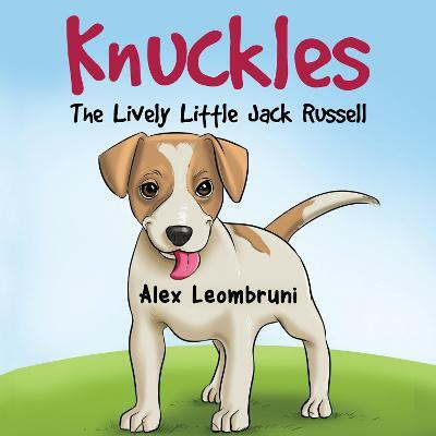 Knuckles: The Lively Little Jack Russell(English, Paperback, Leombruni Alex)