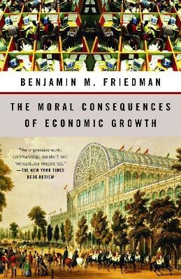 The Moral Consequences of Economic Growth(English, Paperback, Friedman Benjamin M.)