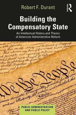 Building the Compensatory State(English, Hardcover, Durant Robert F.)
