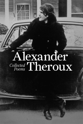 Collected Poems(English, Hardcover, Theroux Alexander)
